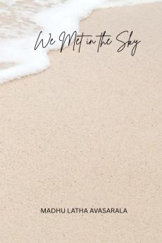 We met in the Sky: Sometimes the sky knows before the heart does