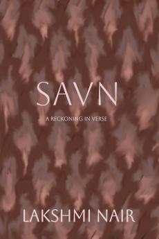 Savn: A reckoning in verse