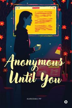 Anonymous Until You