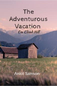 The Adventurous Vacation: On Cloud Hill