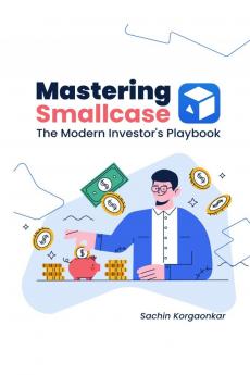 Mastering Smallcase: The Modern Investor’s Playbook