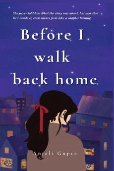 Before I walk back home: A journey through heartbreak healing and the magic of meeting yourself again.