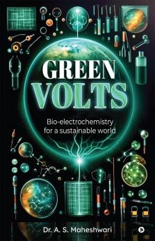 GREEN VOLTS: Bioelectrochemistry for a Sustainable World