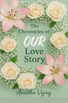 The Chronicles of Our Love Story: The Chronicles of Our Love Story is a poetic journey through the heart of a young girl who fell in love before she even understood what love meant. Set against the...