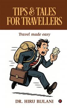 Tips and Tales for Travellers: Travel made easy