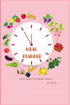 MEAL PLANNER: Efficient Weekly Meal Planning & Tracking