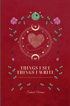 Things I see Things I write