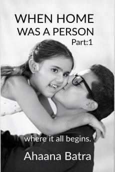When home was a person: Where it all begins