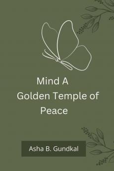 Mind A Golden Temple of Peace