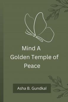 Mind A Golden Temple of Peace