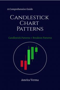 A Comprehensive Guide Candlestick Chart Patterns: A Comprehensive Guide Candlestick Chart Patterns  + Breakout Patterns