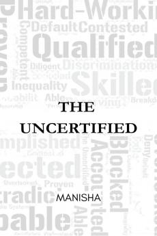 The Uncertified
