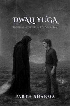Dwali Yuga: Reawakening the Epic of Dwapara in Kali