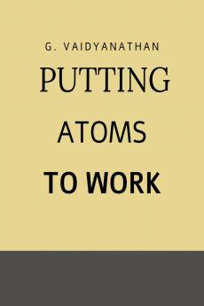 Putting Atoms to Work