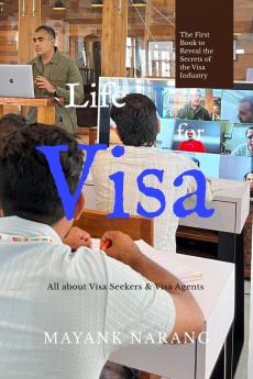 Life for Visa: All About Visa Seekers & Visa Agents