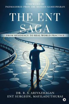 The ENT Saga:  From Residency to Real World Practice