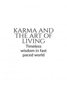KARMA AND THE ART OF LIVING: Timeless wisdom in a pocket book