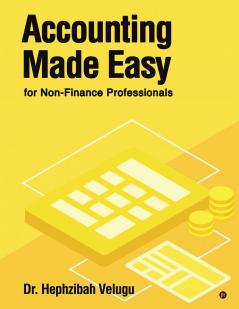 Accounting Made Easy: for Non-Finance Professionals