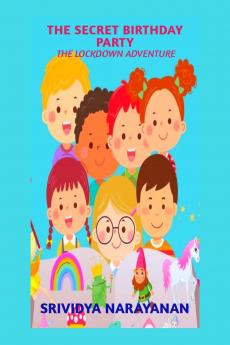 THE SECRET BIRTHDAY PARTY : THE LOCKDOWN ADVENTURE