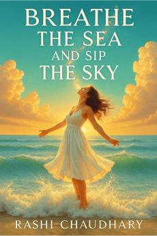 Breathe the Sea and Sip the Sky