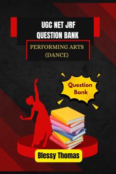 UGC NET JRF  QUESTION BANK: PERFORMING ARTS (DANCE)