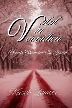 VEILED IN VERMILLION: ‘’Scars Shrouded In Scarlet’’