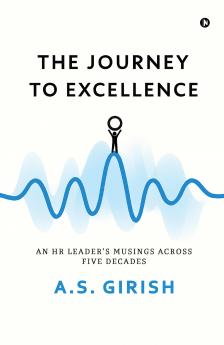 The Journey to Excellence: An HR Leader's Musings Across Five Decades