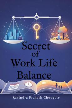 Secret of Work Life Balance