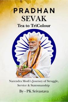 Pradhan Sevak: Tea to Tricolour