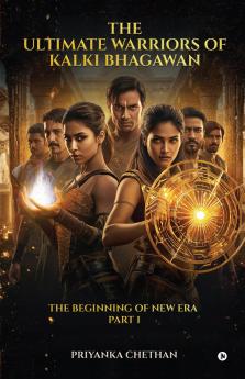 THE ULTIMATE WARRIORS OF KALKI BHAGAWAN: THE BEGINNING OF NEW ERA PART 1