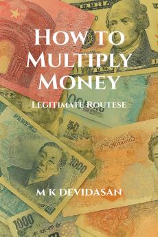 How to Multiply Money: Legitimate Routes