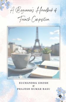 A Beginner’s Handbook of French Composition