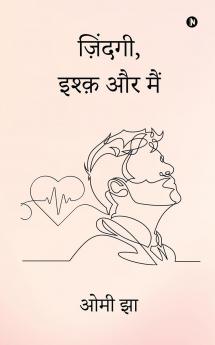 Zindagi Ishq aur Main / ज़िंदगी इश्क़ और मैं