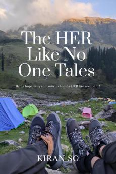 The HER Like No One Tales: Being hopelessly romantic to finding HER like no one......!