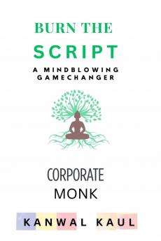 Burn The Script: A Mindblowing Gamechanger