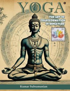 Yoga: The Art of Transformation in Miniature