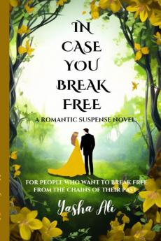 In case you break free