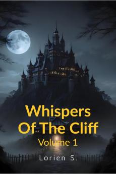 Whispers Of The Cliff: Volume 1