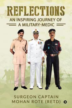 Reflections: An Inspiring Journey of a Military-Medic (Color Edition)
