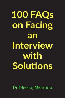 100 FAQs on Facing an Interview with Solutions