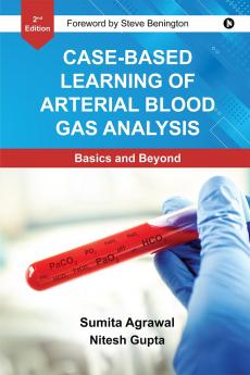Case-Based Learning Of Arterial Blood Gas Analysis: Basics and Beyond