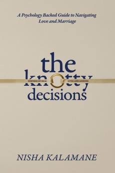 The Knotty Decisions: Every choice changes more than just one life.
