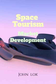 Space Tourism Market Development
