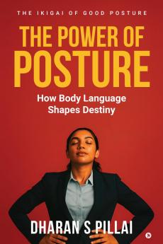 The power of Posture: How Body Language Shapes Destiny