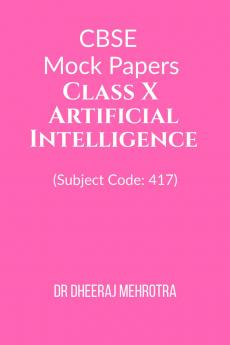 CBSE Mock Papers Class X – Artificial Intelligence (Subject Code: 417)
