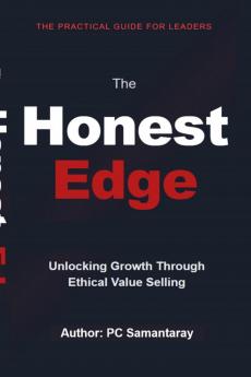 The Honest Edge - Unlocking Growth Through Ethical Value Selling