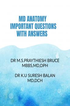 MD ANATOMY IMPORTANT QUESTIONS WITH ANSWERS: MD ANATOMY IMPORTANT QUESTIONS WITH ANSWERS