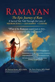 Ramayan (Color Version): The Epic Journey of Ram- A Sacred Tale Told Through the Lens of Neuroscience Geography and Culture