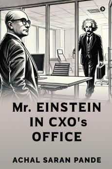 Mr. Einstein in CXO's Office