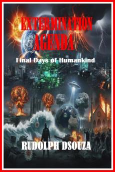 EXTERMINATION AGENDA: Final Days of Humankind